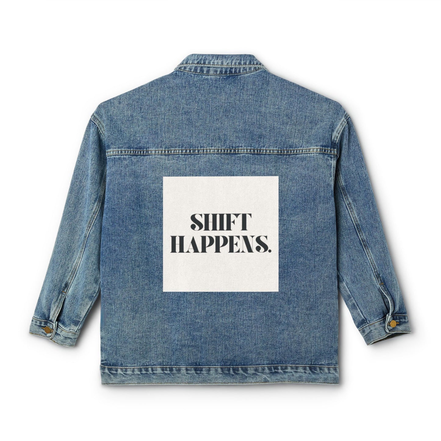 Shift Happens - Denim Jacket