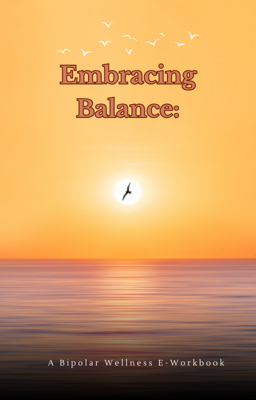 Embracing Balance (Bi-Polar) - E-Workbook